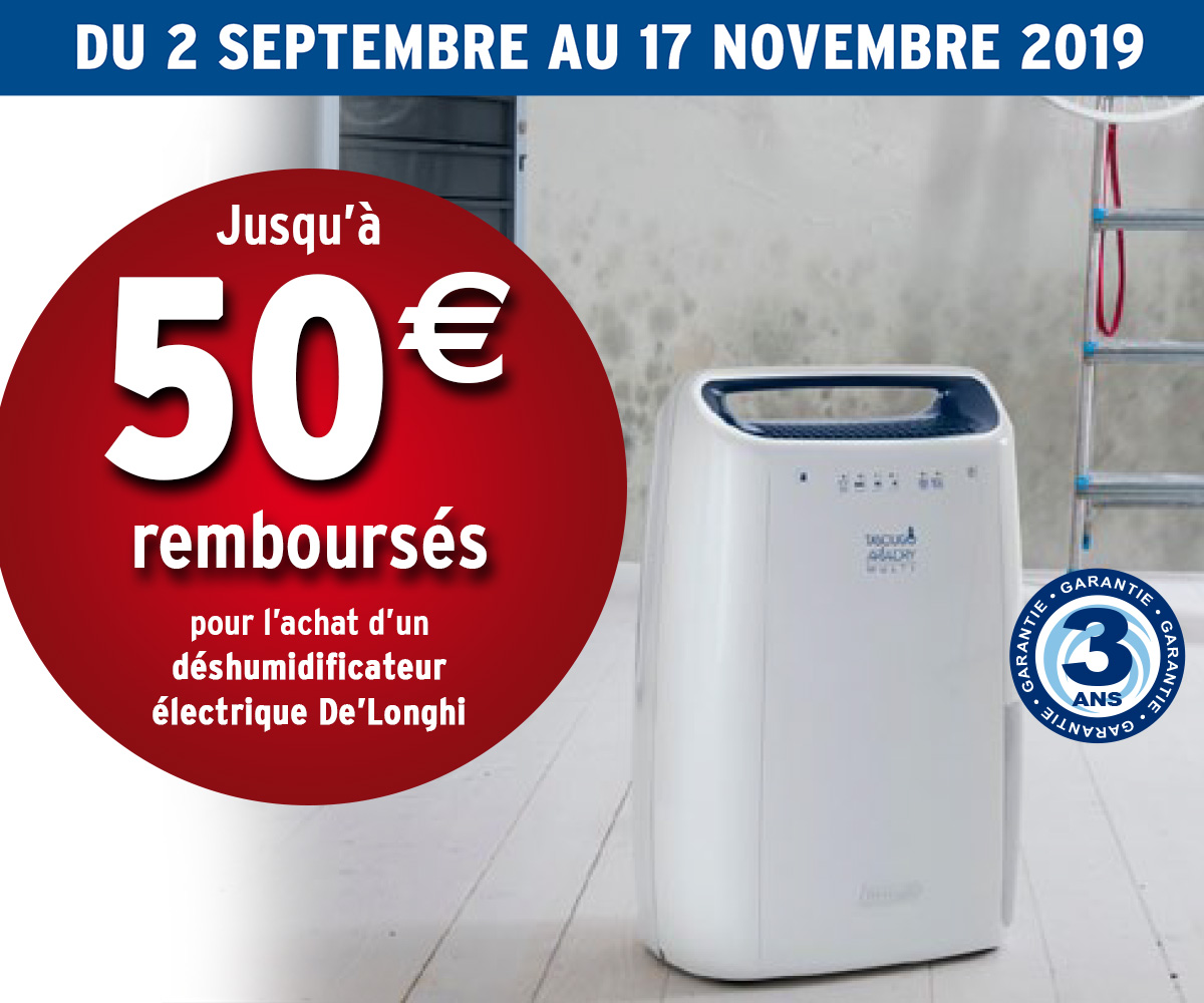DE'LONGHI - OFFRE DÉSHUMIDIFICATEUR - JUSQU’À 50€ REMBOURSÉS DE'LONGHI - OFFRE DÉSHUMIDIFICATEUR - JUSQU’À 50€ REMBOURSÉS